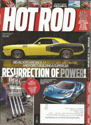 HOT ROD 2015 JUNE - MYSTERY ENGINE, FORD GT, JEFF LUTZs '57, HiBOY BUILD